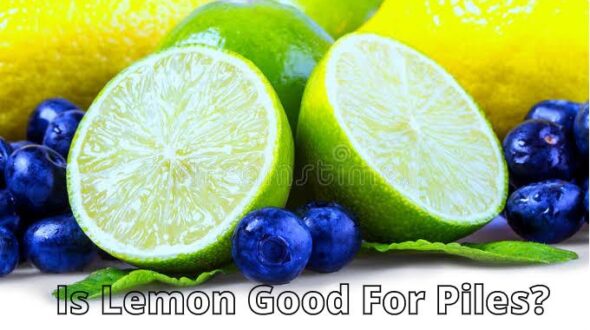 Is lemon good for piles? | Home Remedies To Cure Piles